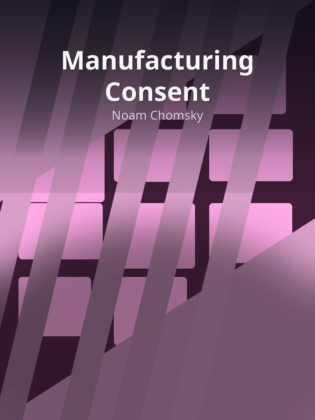 Manufacturing Consent by Noam Chomsky book cover