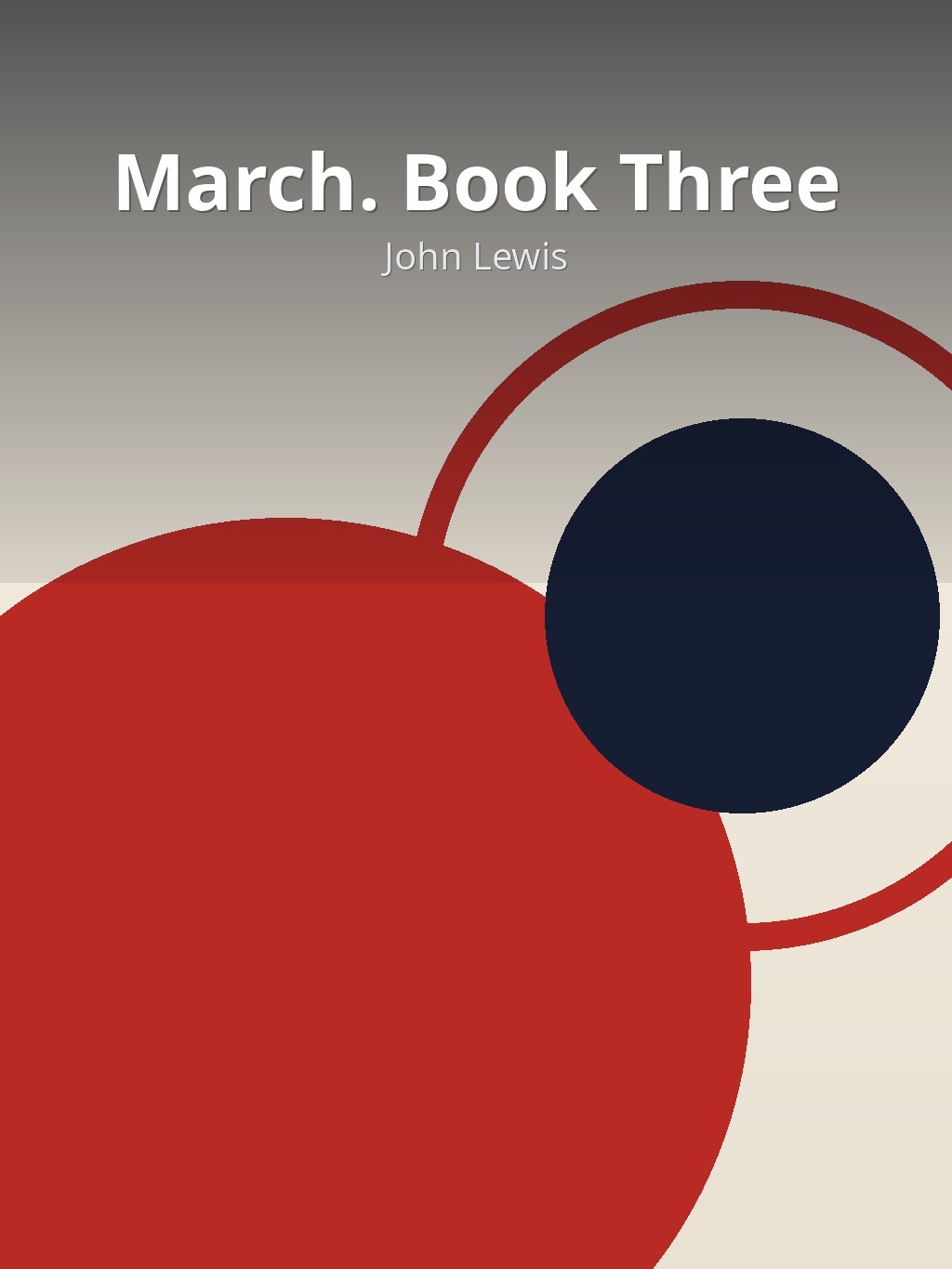March. Book Three by John Lewis book cover