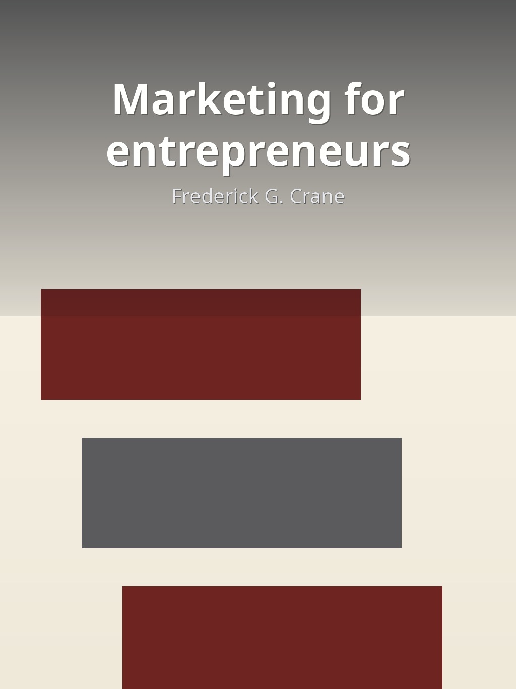 Marketing for entrepreneurs by Frederick G. Crane book cover