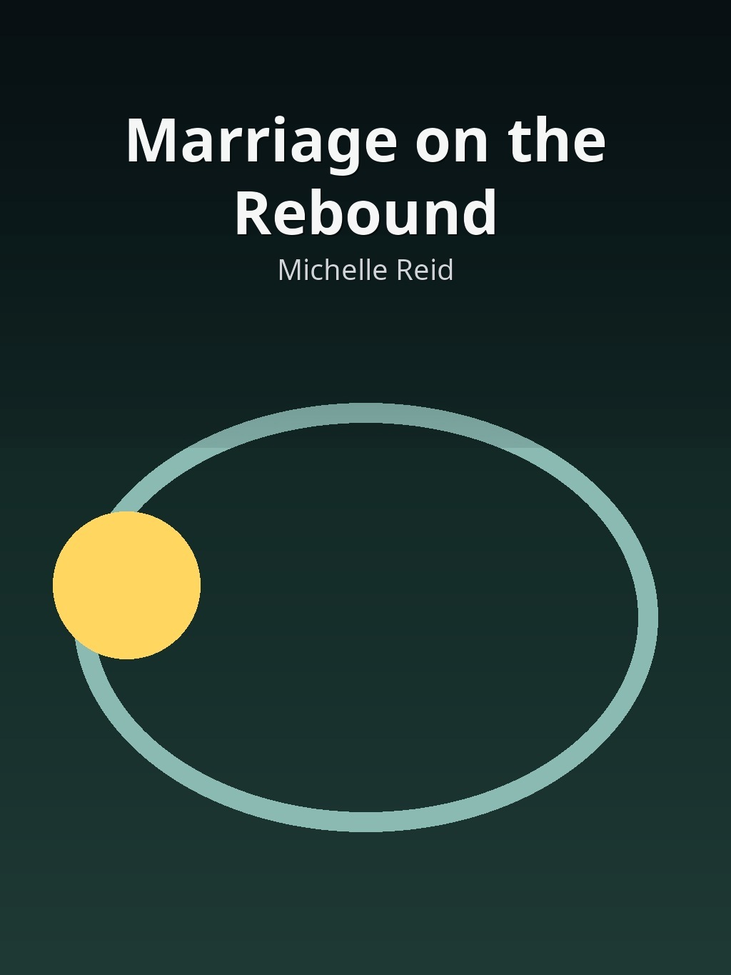 Marriage on the Rebound by Michelle Reid book cover