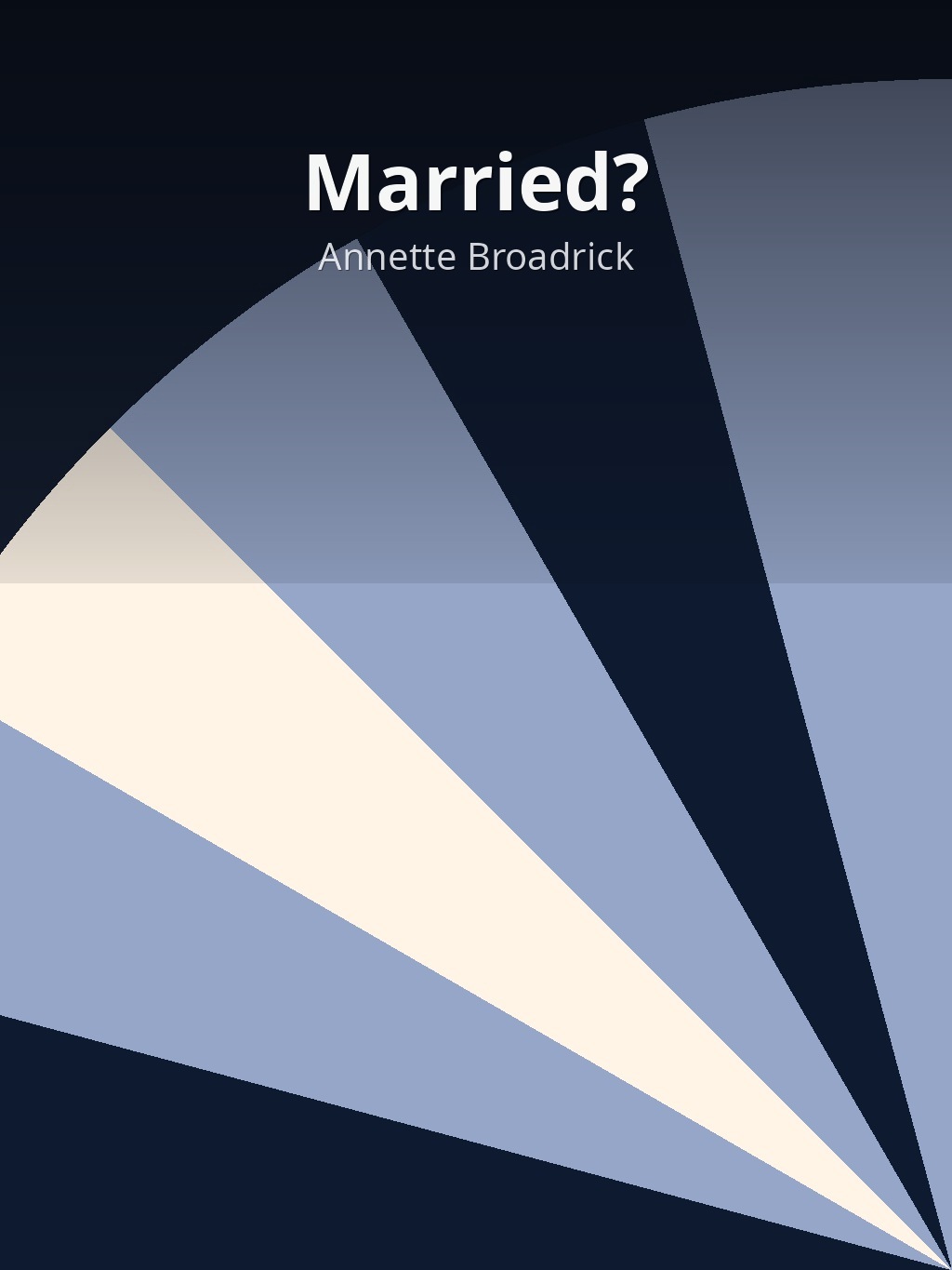 Married? by Annette Broadrick book cover