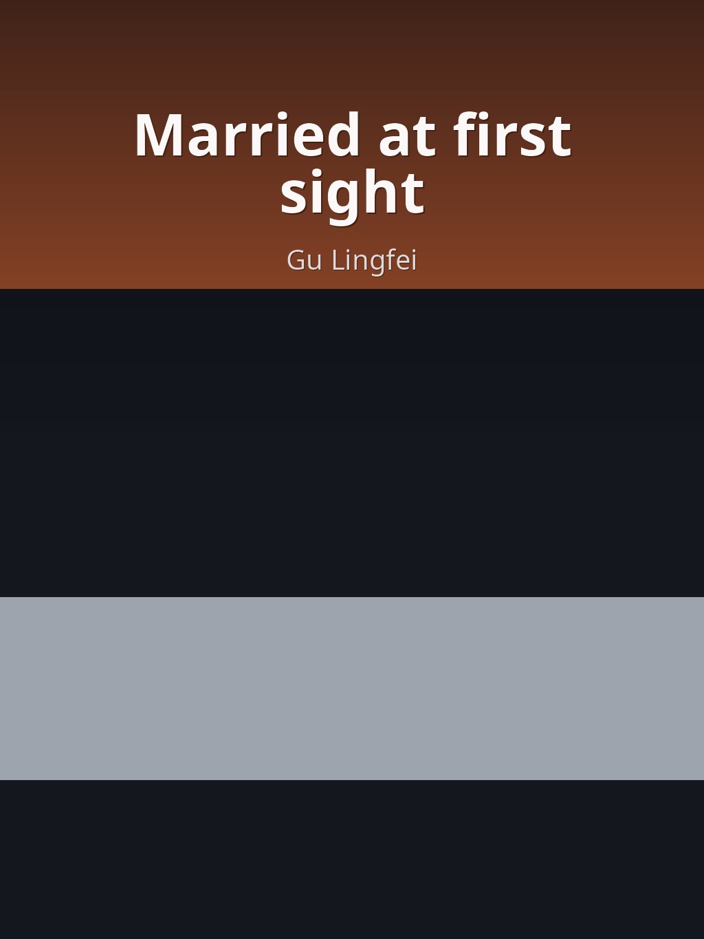 Married at first sight by Gu Lingfei book cover