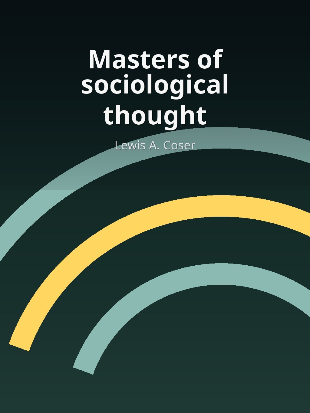 Masters of sociological thought by Lewis A. Coser book cover