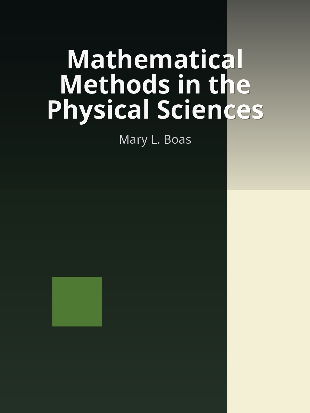Mathematical Methods in the Physical Sciences by Mary L. Boas book cover