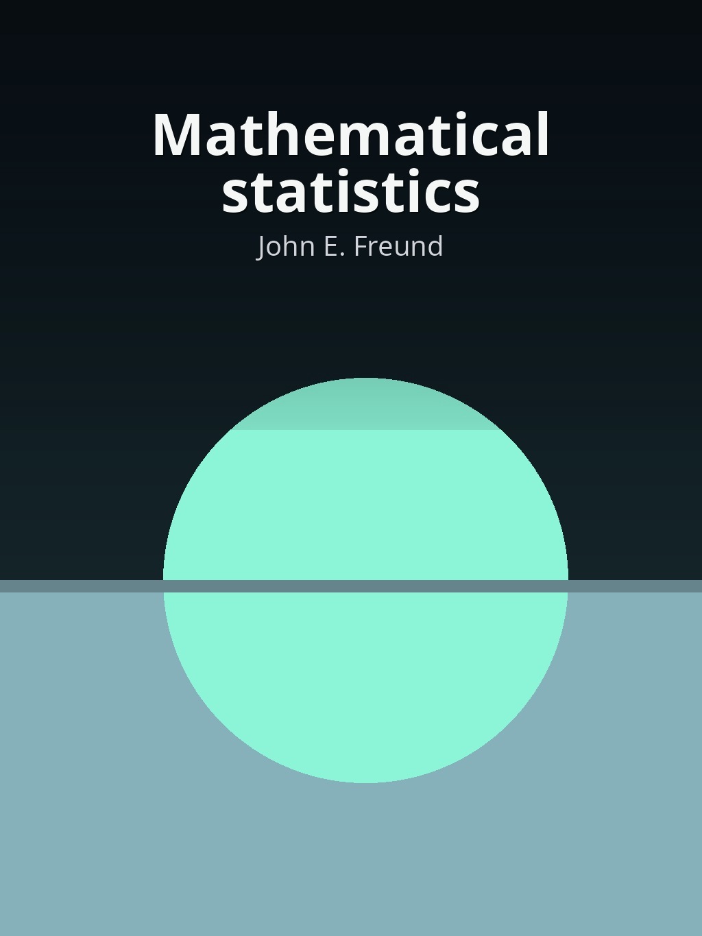 Mathematical statistics by John E. Freund book cover