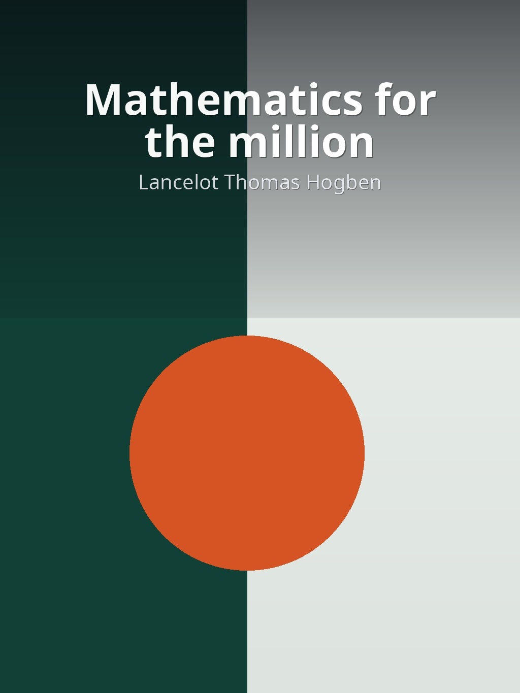 Mathematics for the million by Lancelot Thomas Hogben book cover