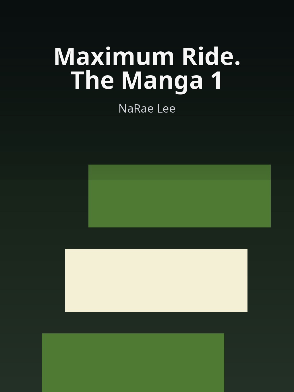 Maximum Ride. The Manga 1 by NaRae Lee book cover