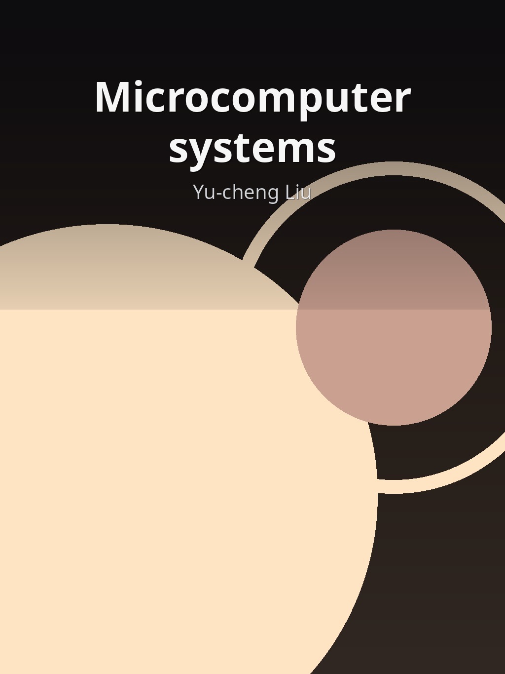 Microcomputer systems by Yu-cheng Liu book cover