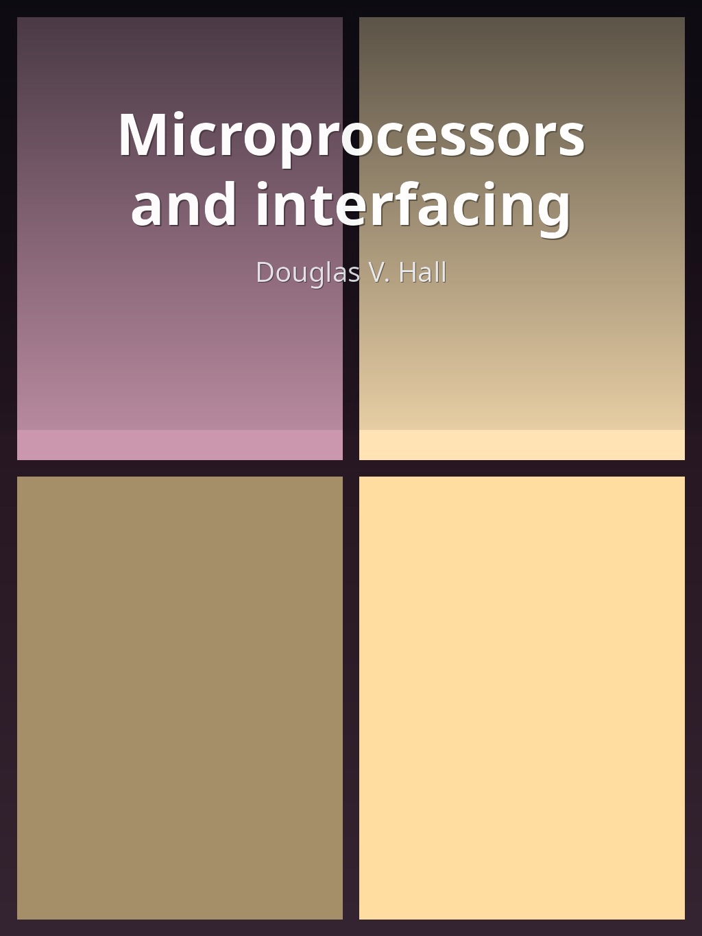 Microprocessors and interfacing by Douglas V. Hall book cover