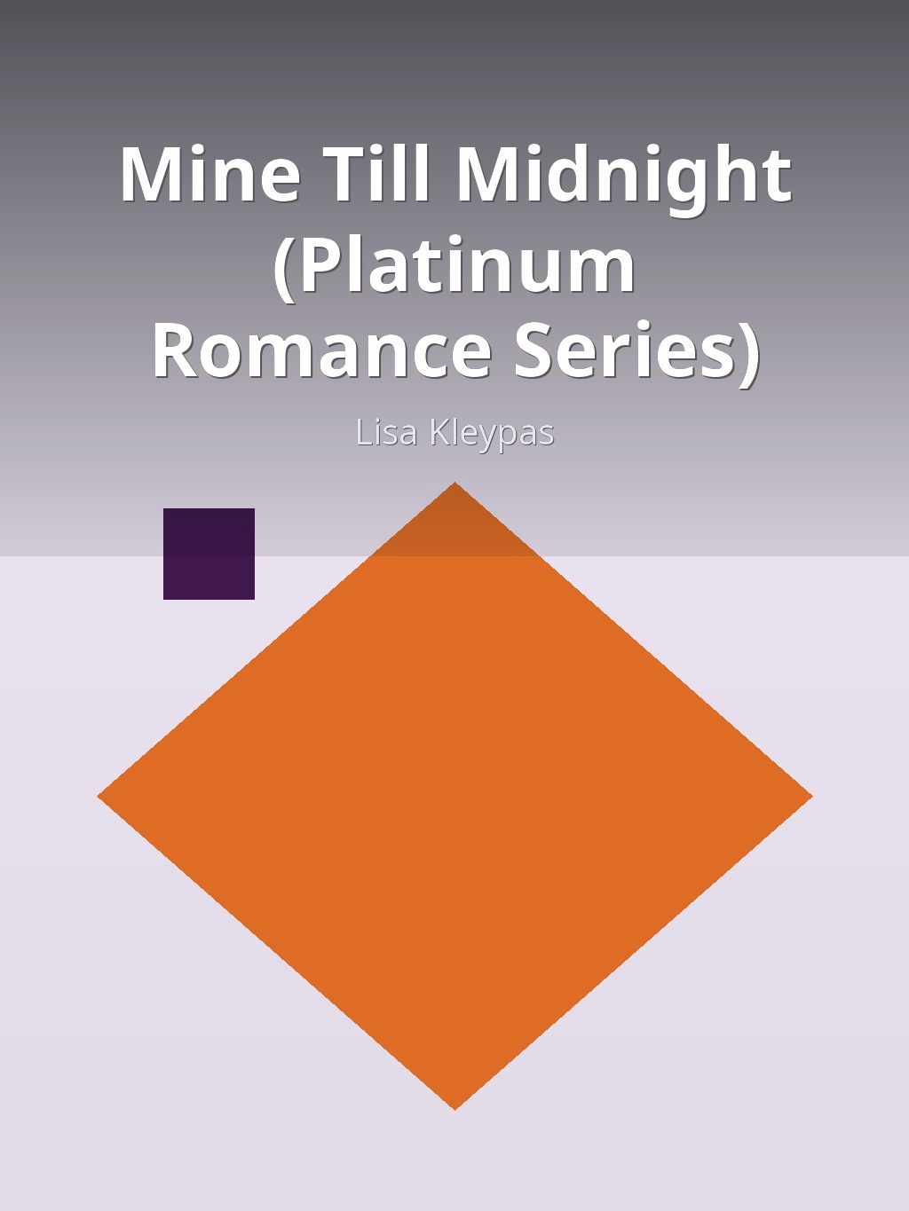 Mine Till Midnight (Platinum Romance Series) by Lisa Kleypas book cover