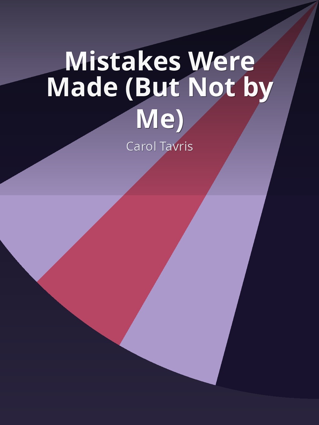 Mistakes Were Made (But Not by Me) by Carol Tavris book cover