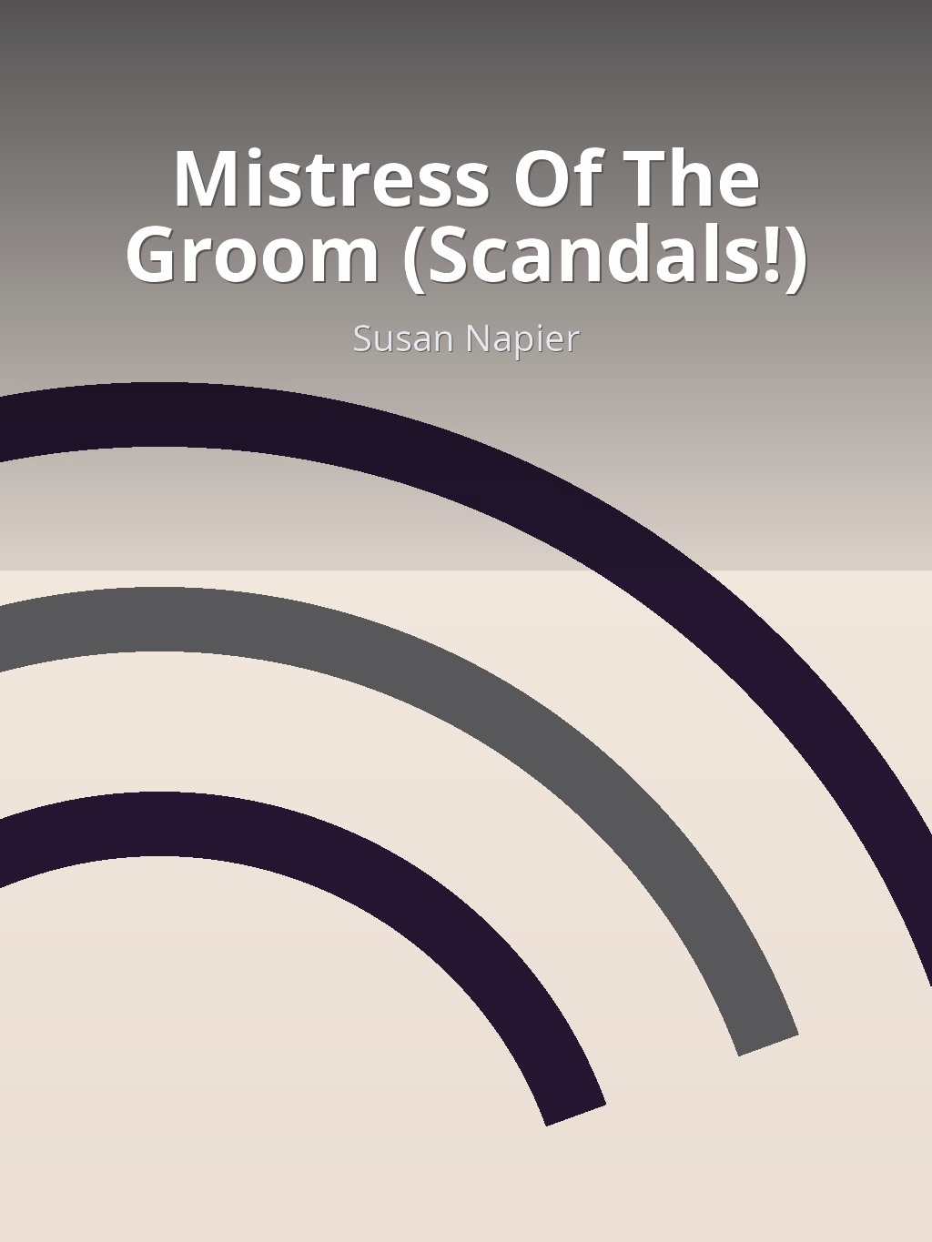 Mistress Of The Groom (Scandals!) by Susan Napier book cover