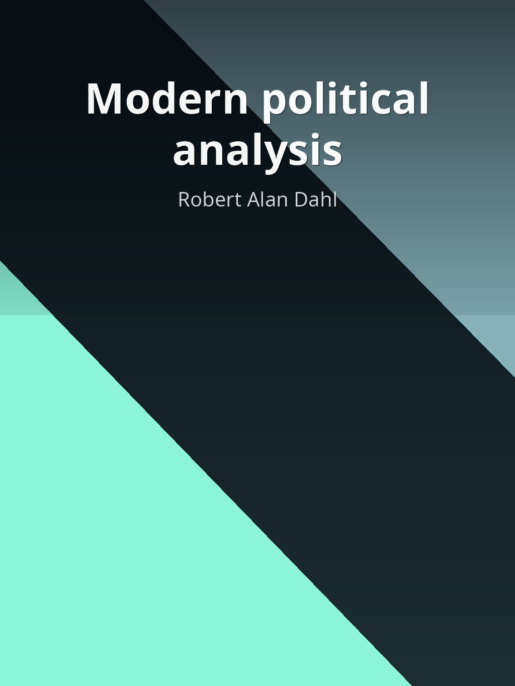 Modern political analysis by Robert Alan Dahl book cover