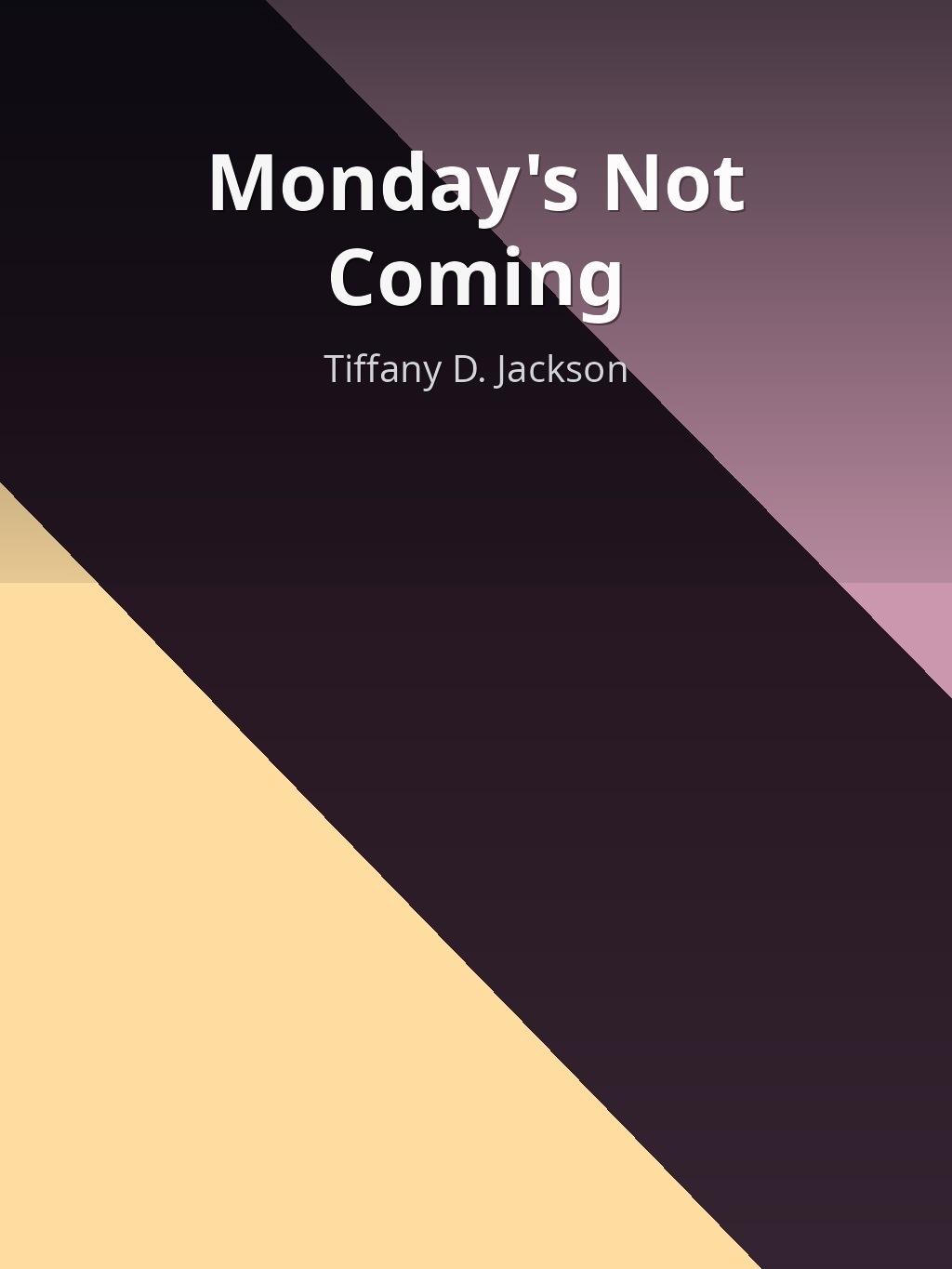 Monday's Not Coming by Tiffany D. Jackson book cover