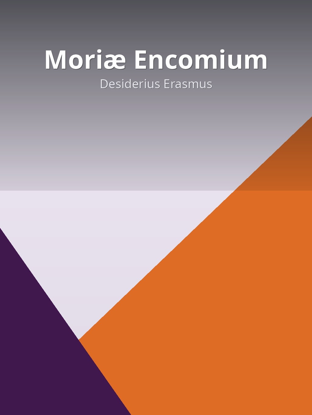 Moriæ Encomium by Desiderius Erasmus book cover