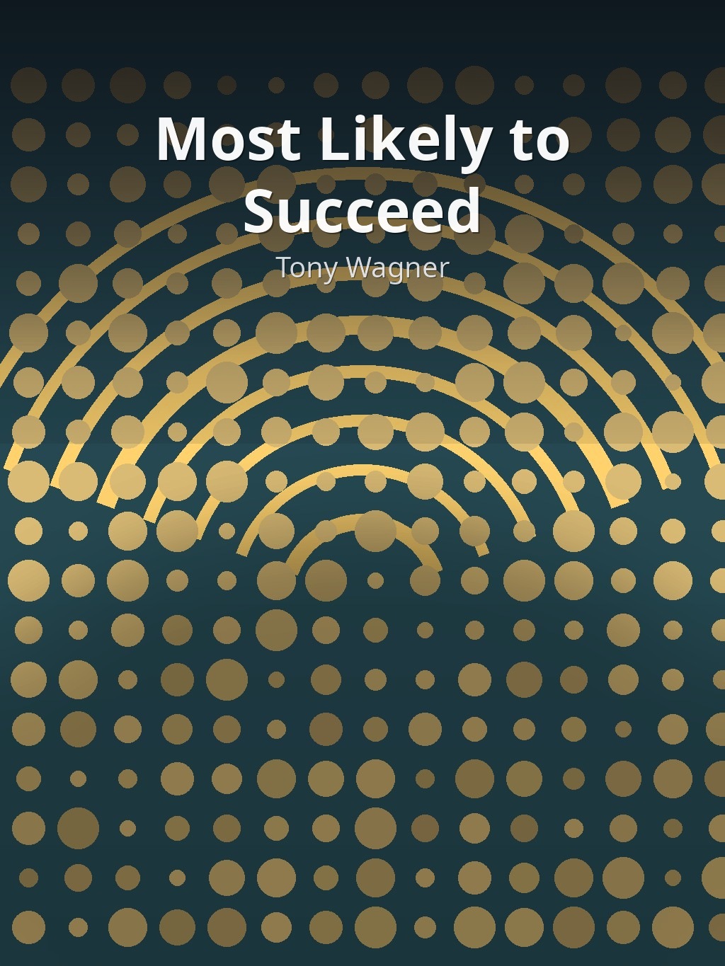 Most Likely to Succeed by Tony Wagner book cover