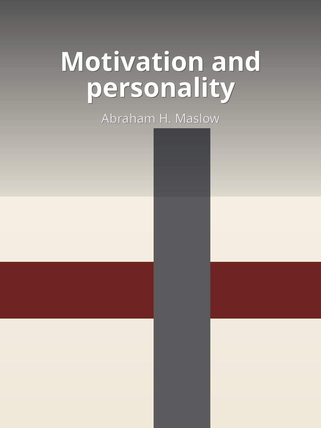 Motivation and personality by Abraham H. Maslow book cover