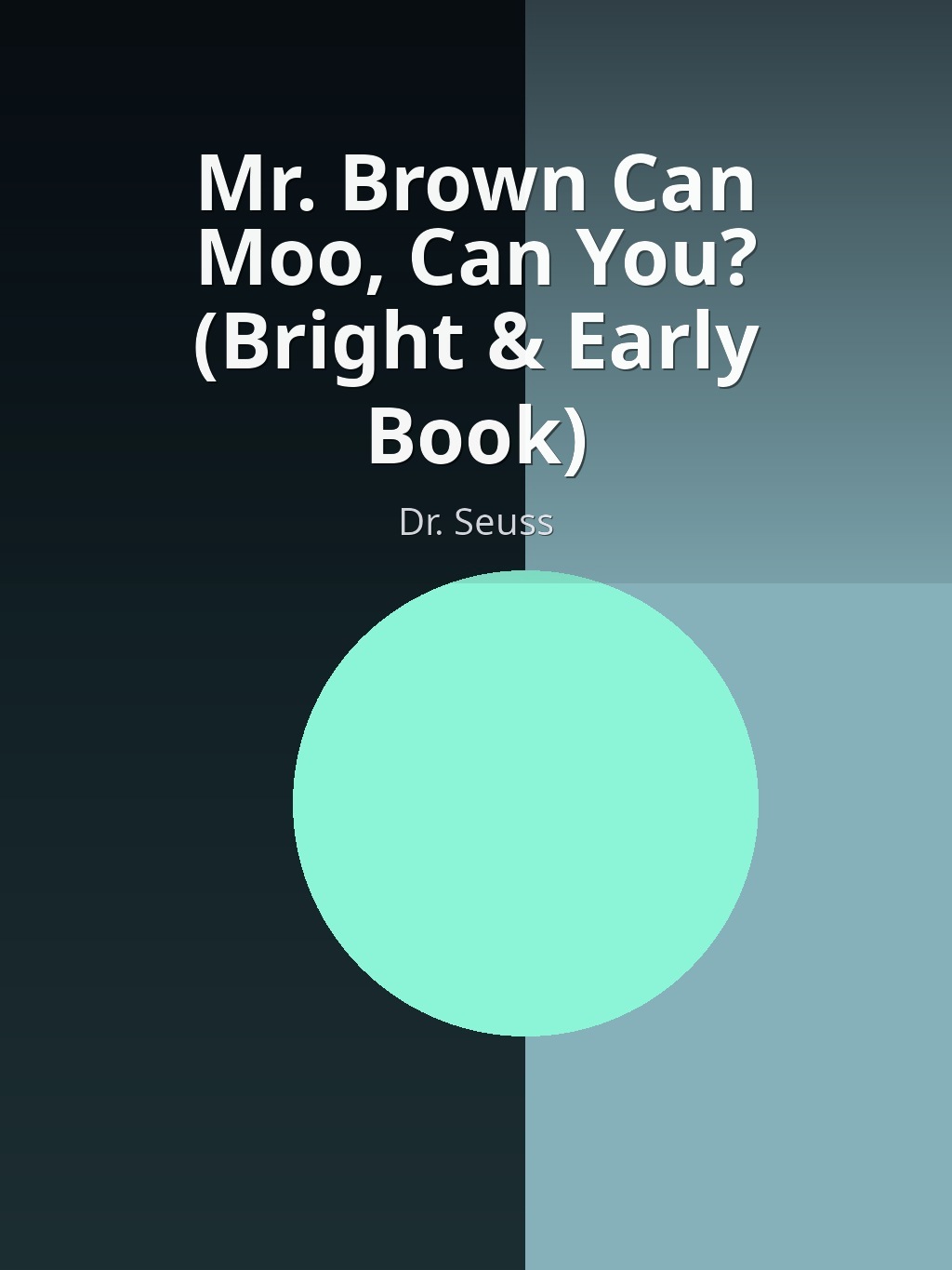 Mr. Brown Can Moo, Can You? (Bright & Early Book) by Dr. Seuss book cover