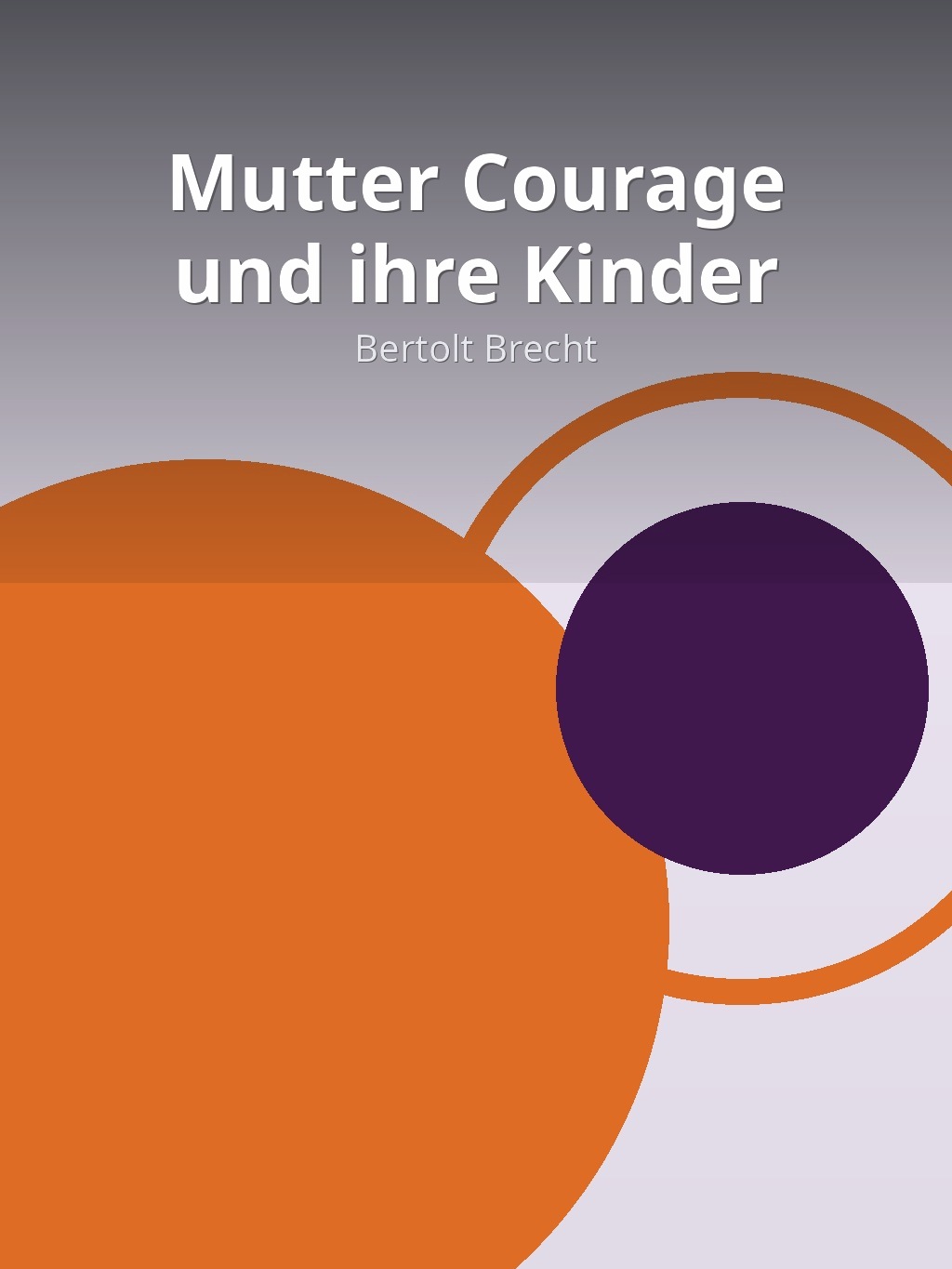Mutter Courage und ihre Kinder by Bertolt Brecht book cover
