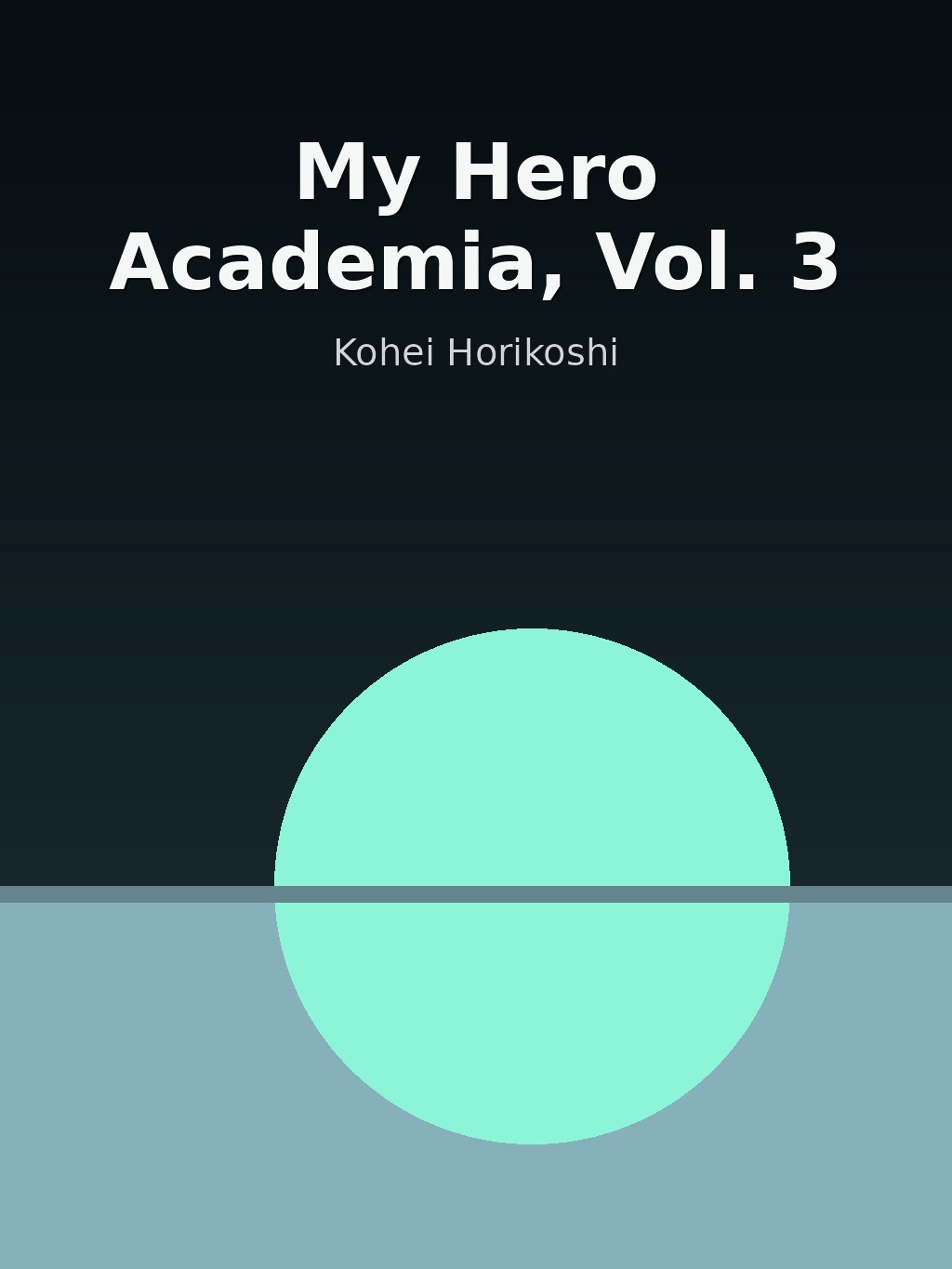 My Hero Academia, Vol. 3 by Kohei Horikoshi book cover