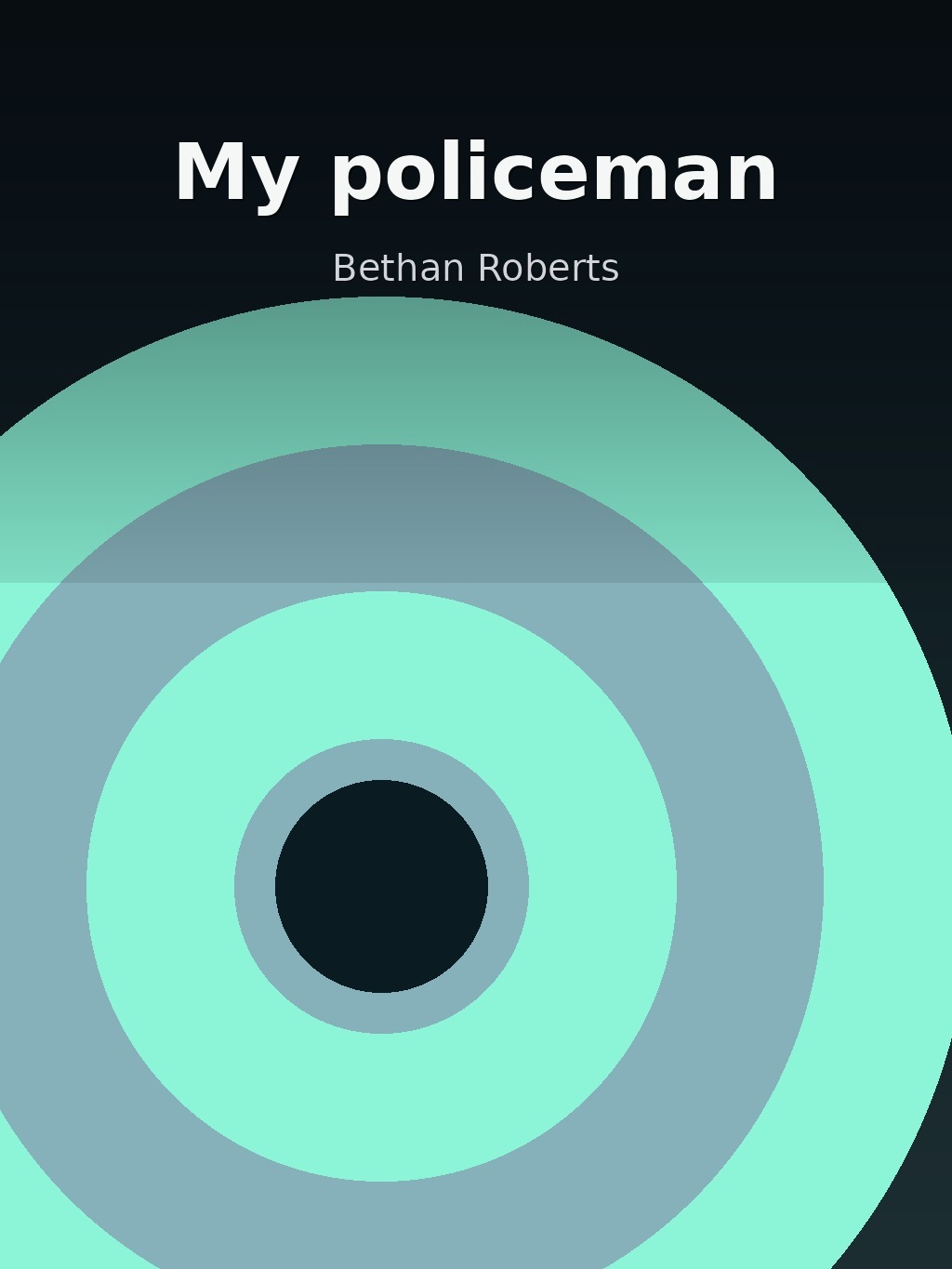 My policeman by Bethan Roberts book cover