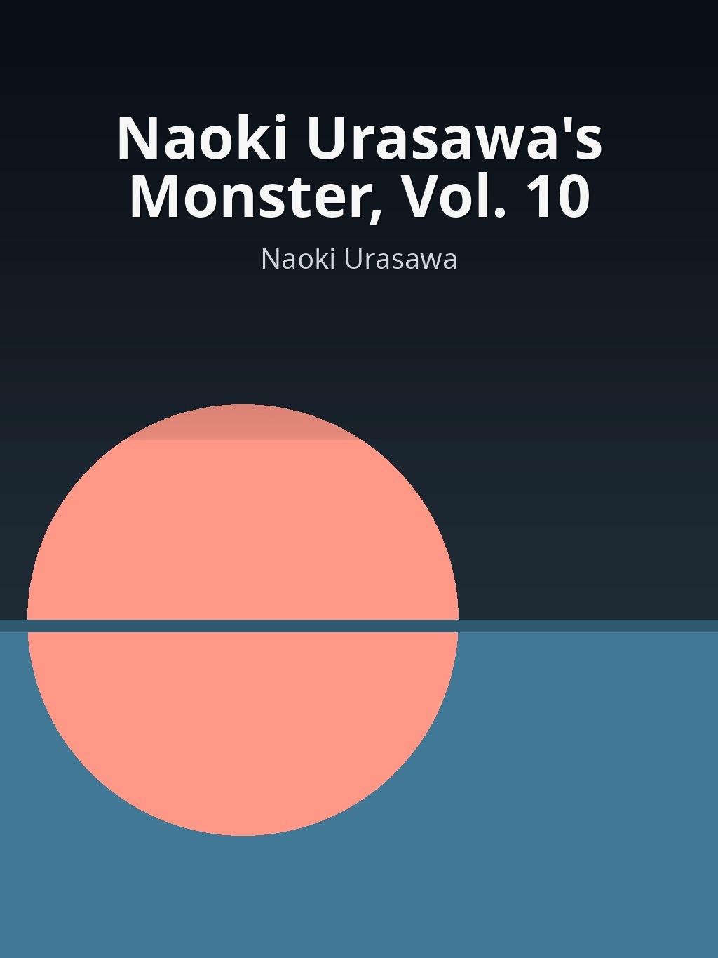 Naoki Urasawa's Monster, Vol. 10 by Naoki Urasawa book cover