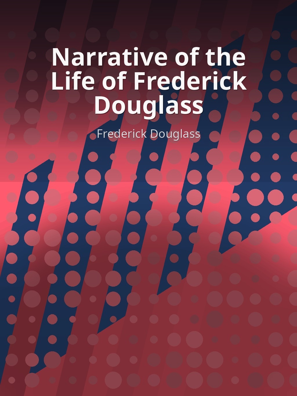 Narrative of the Life of Frederick Douglass by Frederick Douglass book cover