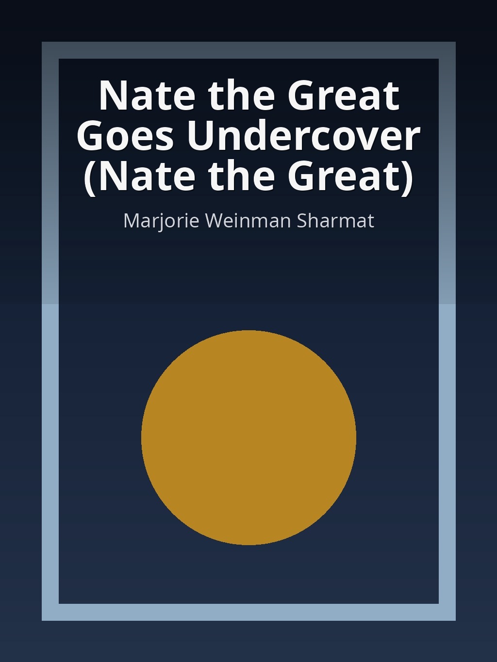 Nate the Great Goes Undercover (Nate the Great) by Marjorie Weinman Sharmat book cover