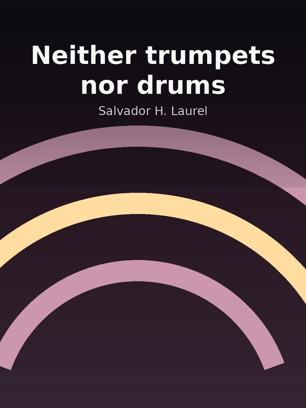 Neither trumpets nor drums by Salvador H. Laurel book cover