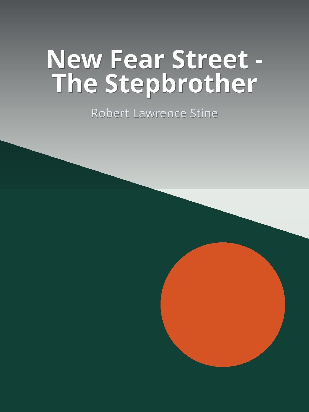 New Fear Street - The Stepbrother by Robert Lawrence Stine book cover