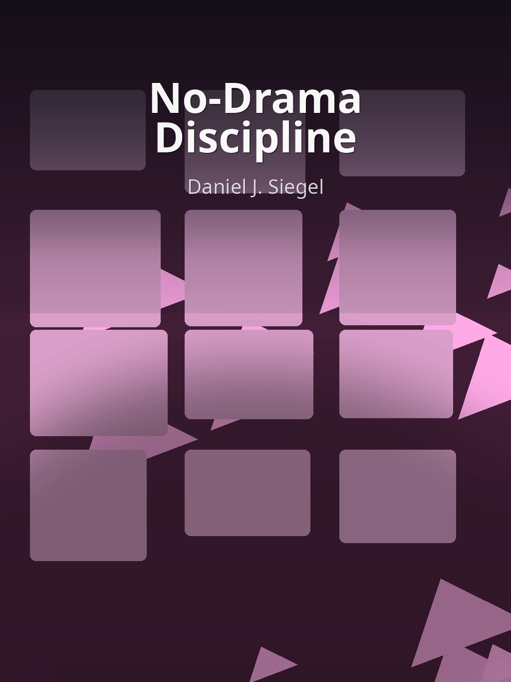 No-Drama Discipline by Daniel J. Siegel book cover