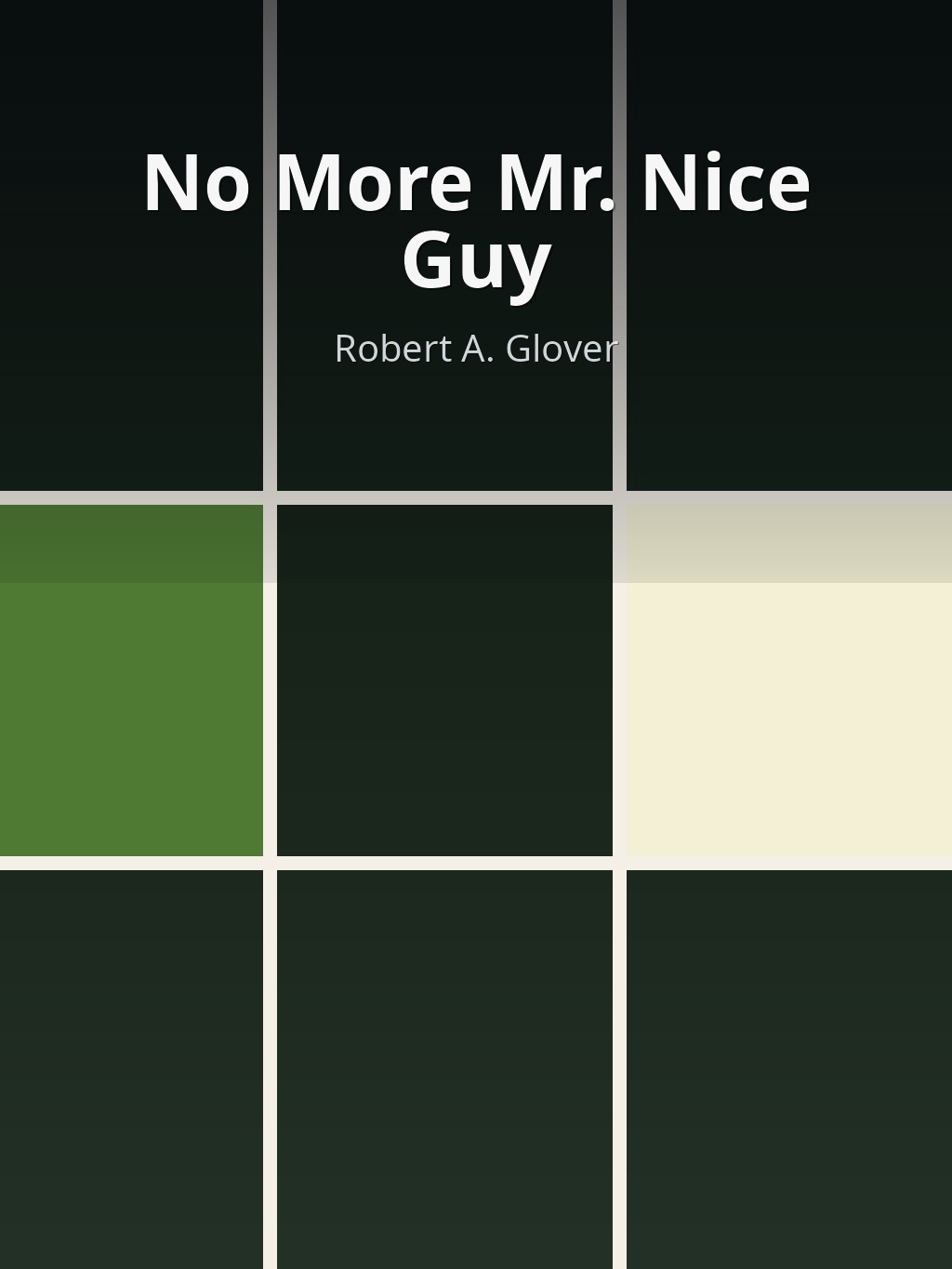 No More Mr. Nice Guy by Robert A. Glover book cover