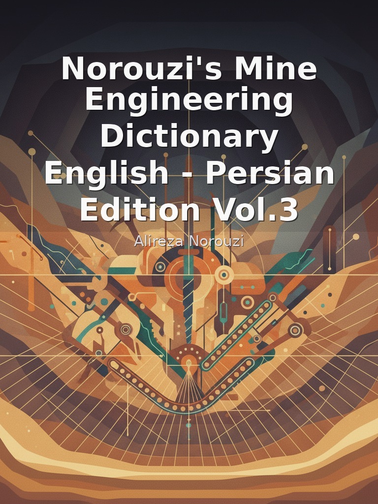 Norouzi's Mine Engineering Dictionary English - Persian Edition Vol.3 by Alireza Norouzi book cover