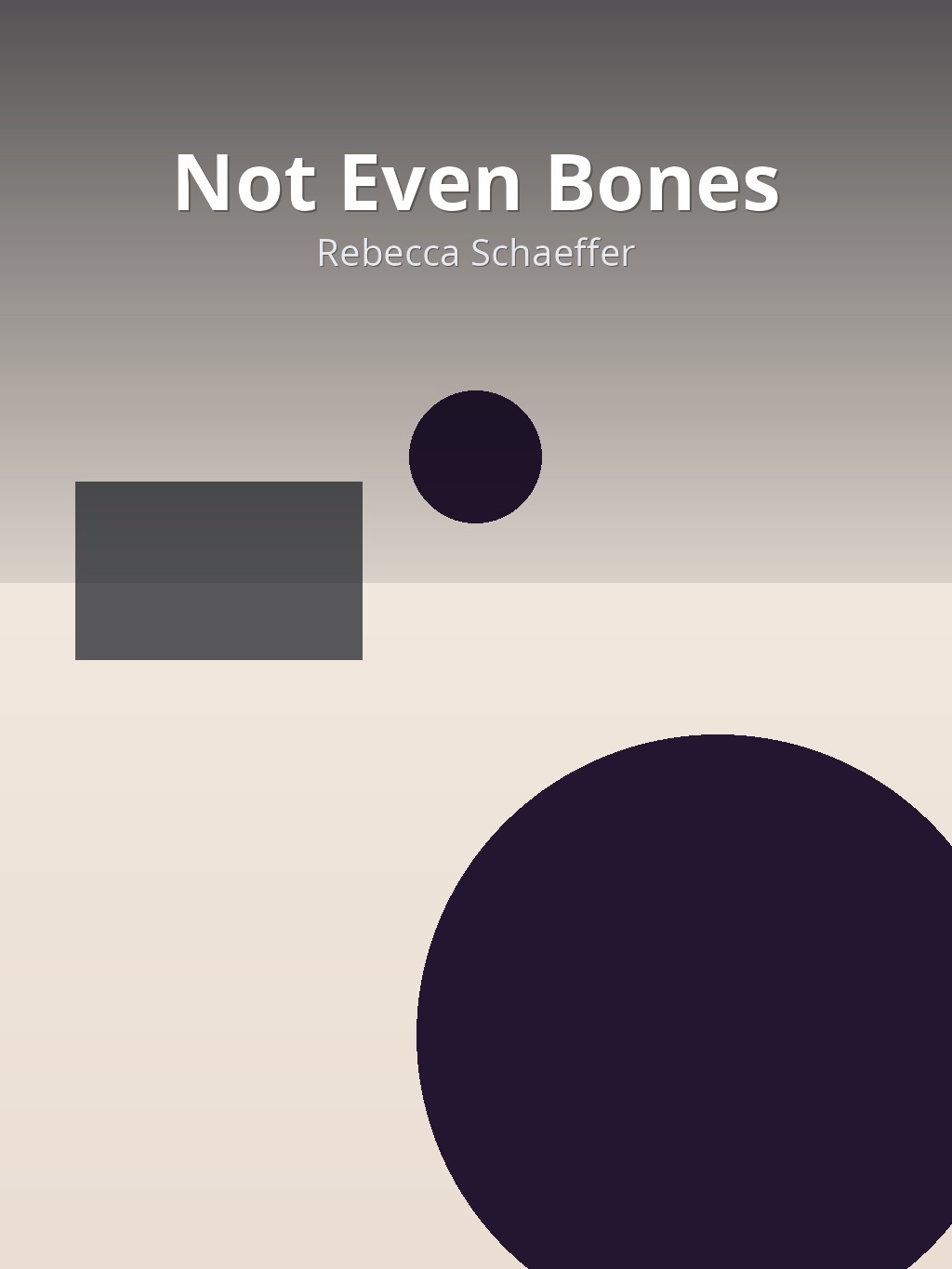 Not Even Bones by Rebecca Schaeffer book cover