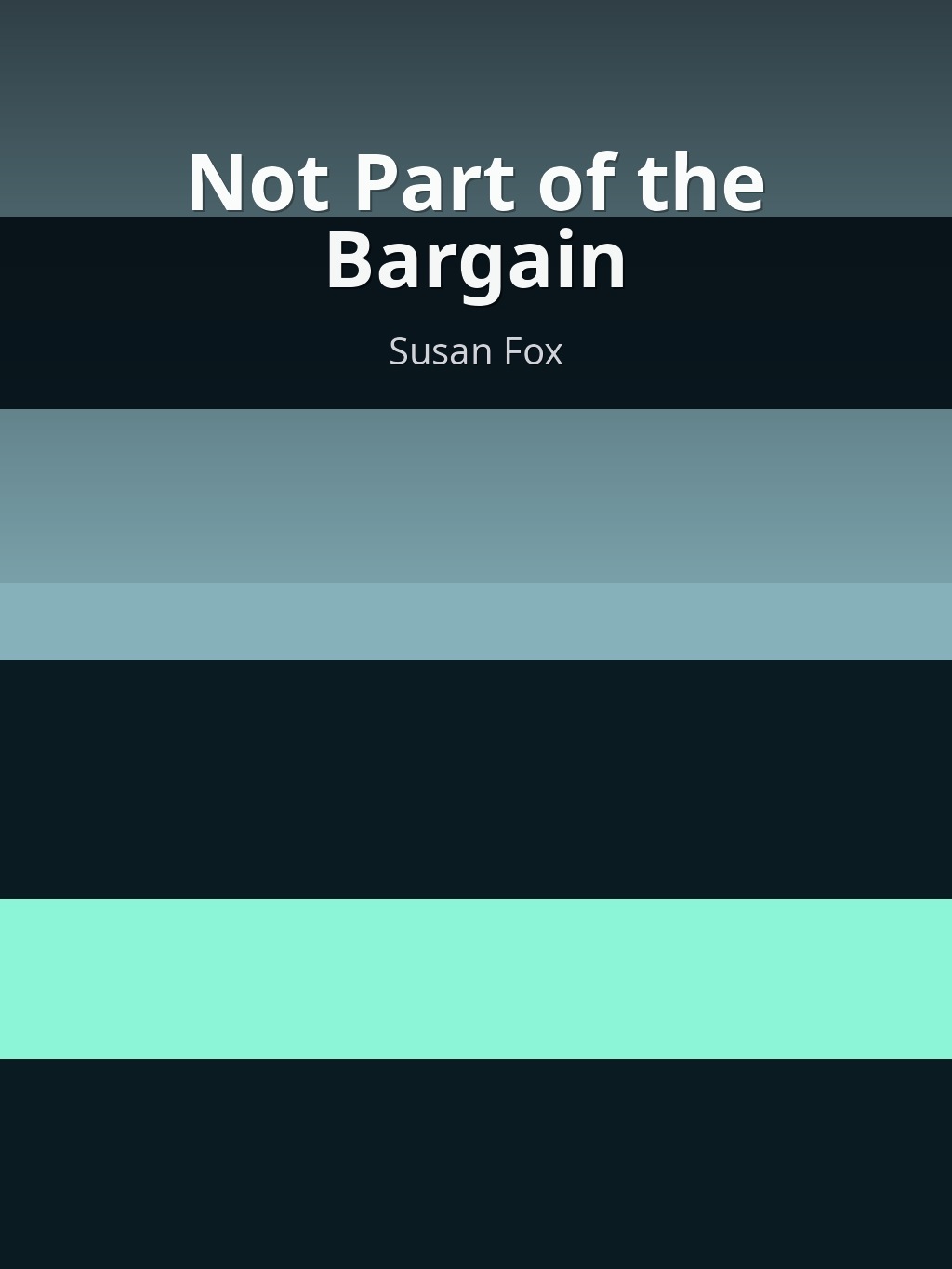 Not Part of the Bargain by Susan Fox book cover