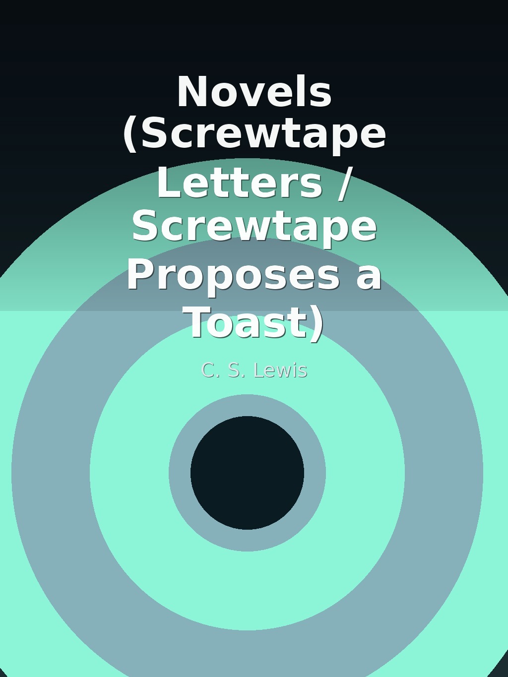 Novels (Screwtape Letters / Screwtape Proposes a Toast) by C. S. Lewis book cover