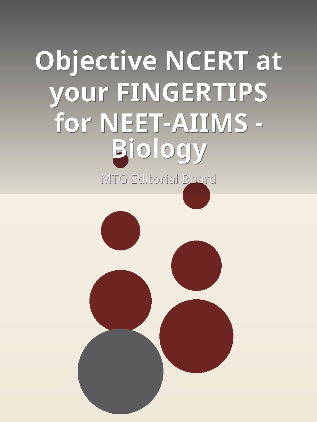 Objective NCERT at your FINGERTIPS for NEET-AIIMS - Biology by MTG Editorial Board book cover