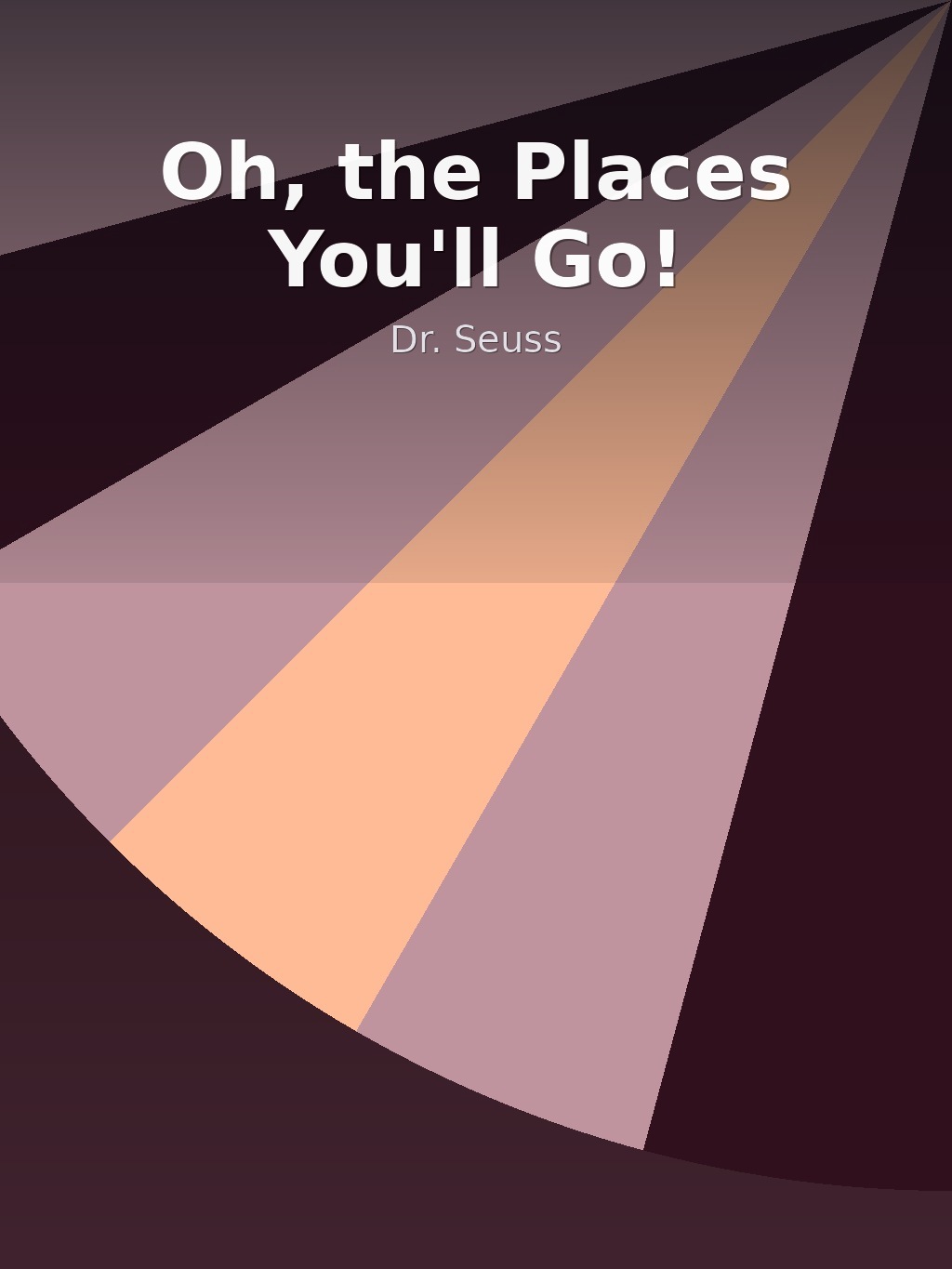 Oh, the Places You'll Go! by Dr. Seuss book cover
