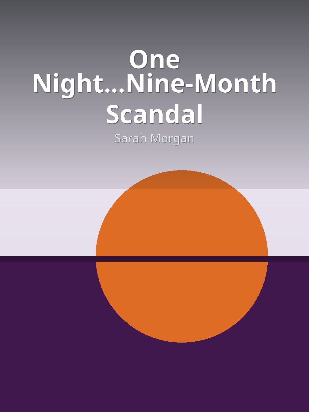 One Night...Nine-Month Scandal by Sarah Morgan book cover