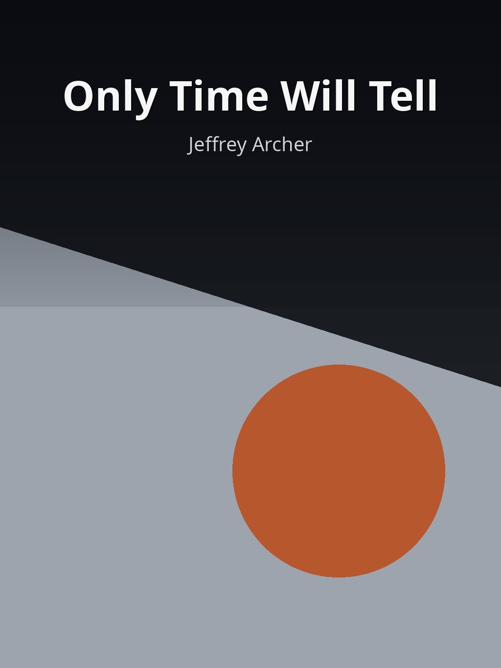Only Time Will Tell by Jeffrey Archer book cover