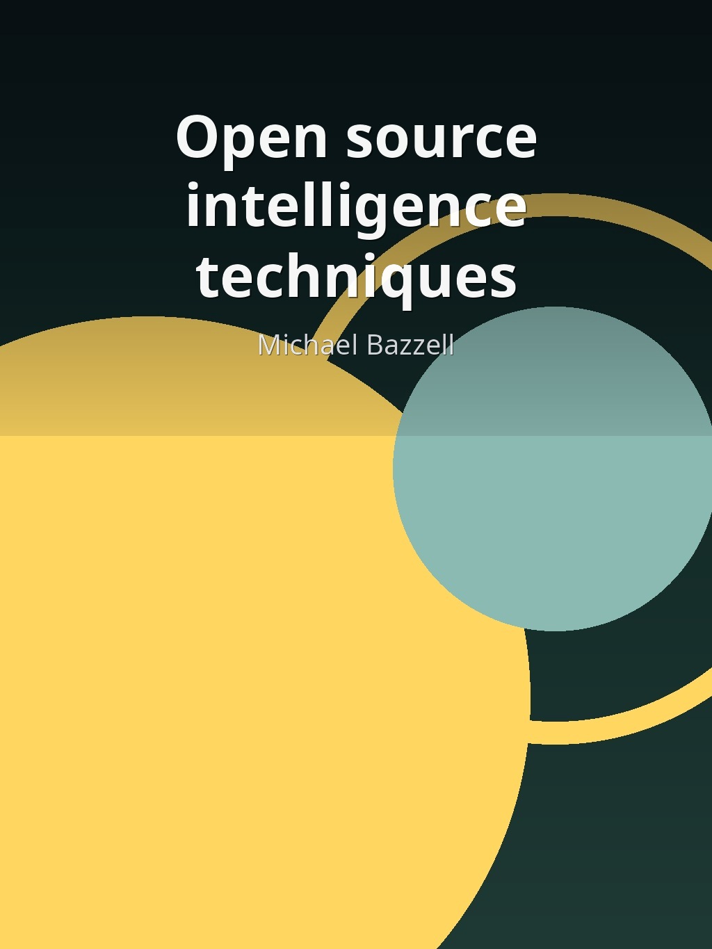 Open source intelligence techniques by Michael Bazzell book cover