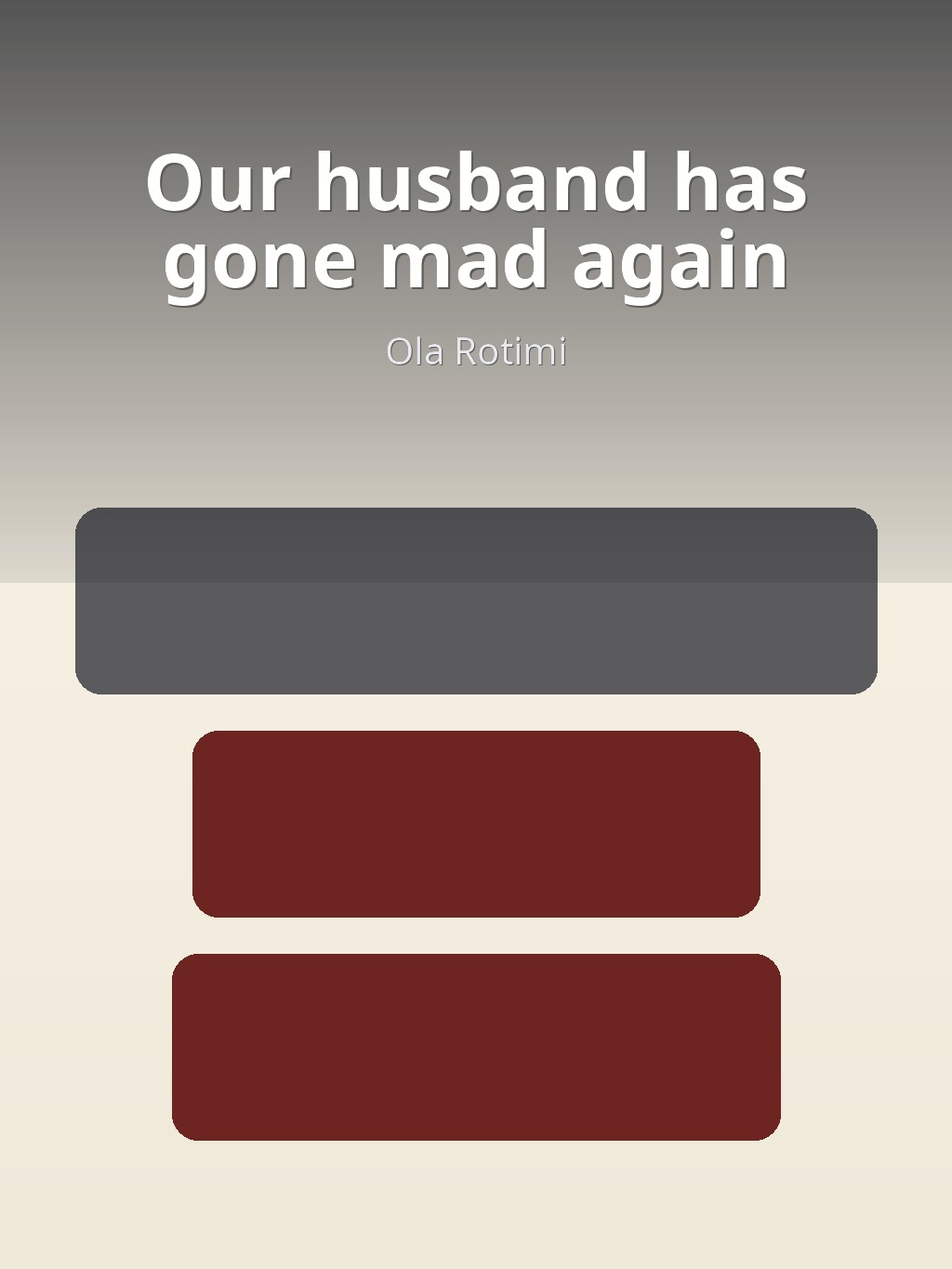 Our husband has gone mad again by Ola Rotimi book cover