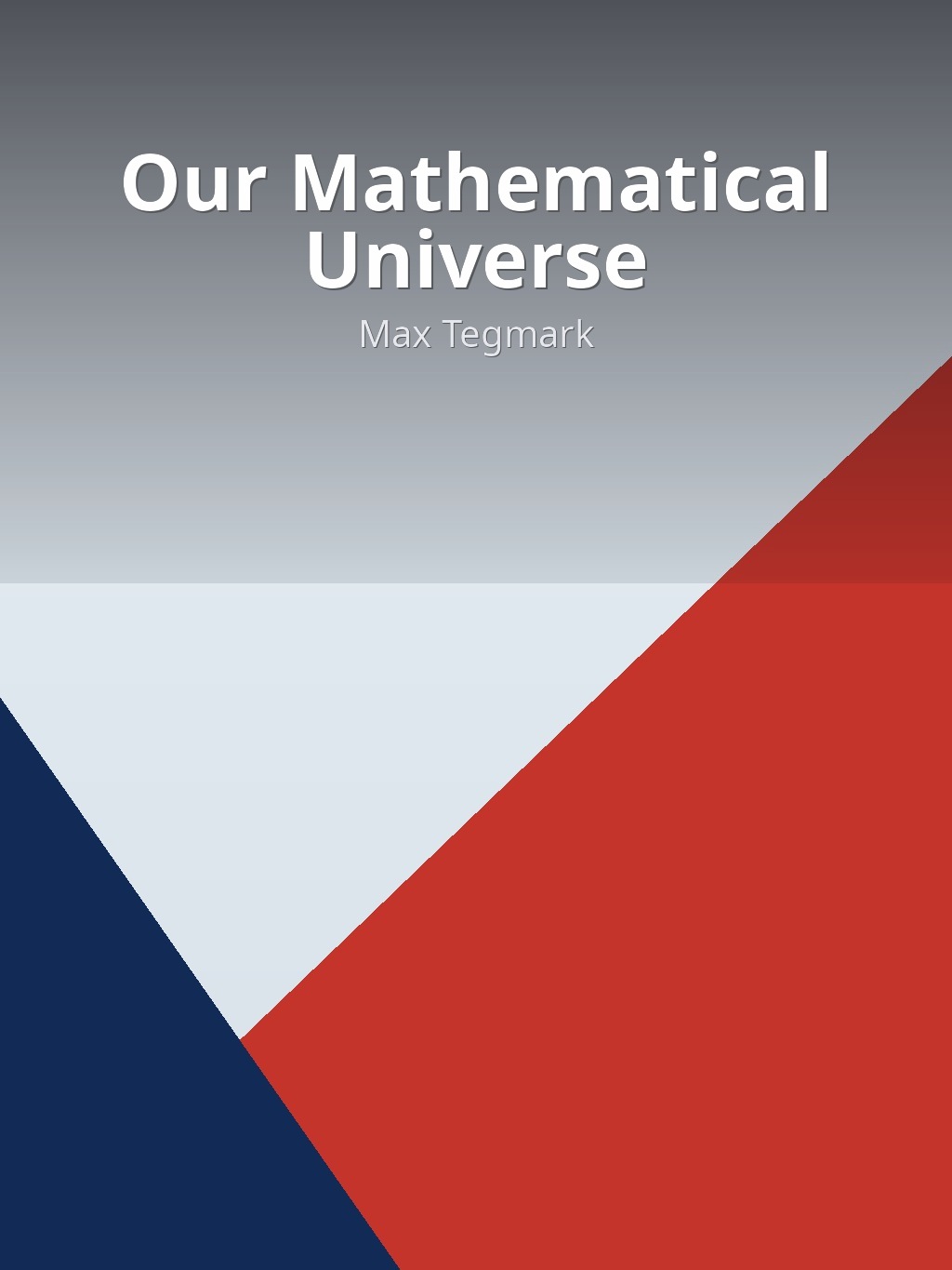Our Mathematical Universe by Max Tegmark book cover