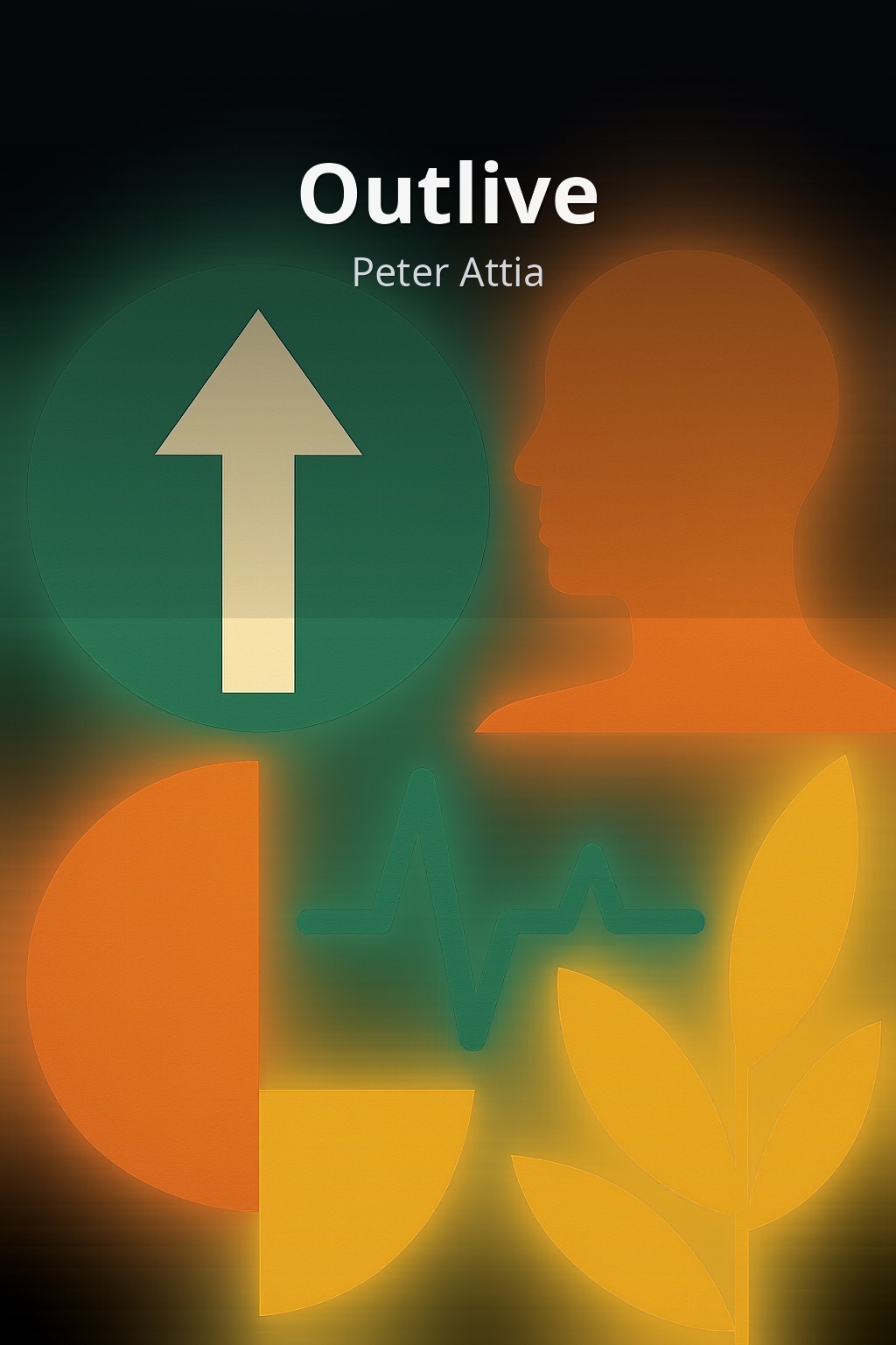 Outlive by Peter Attia book cover