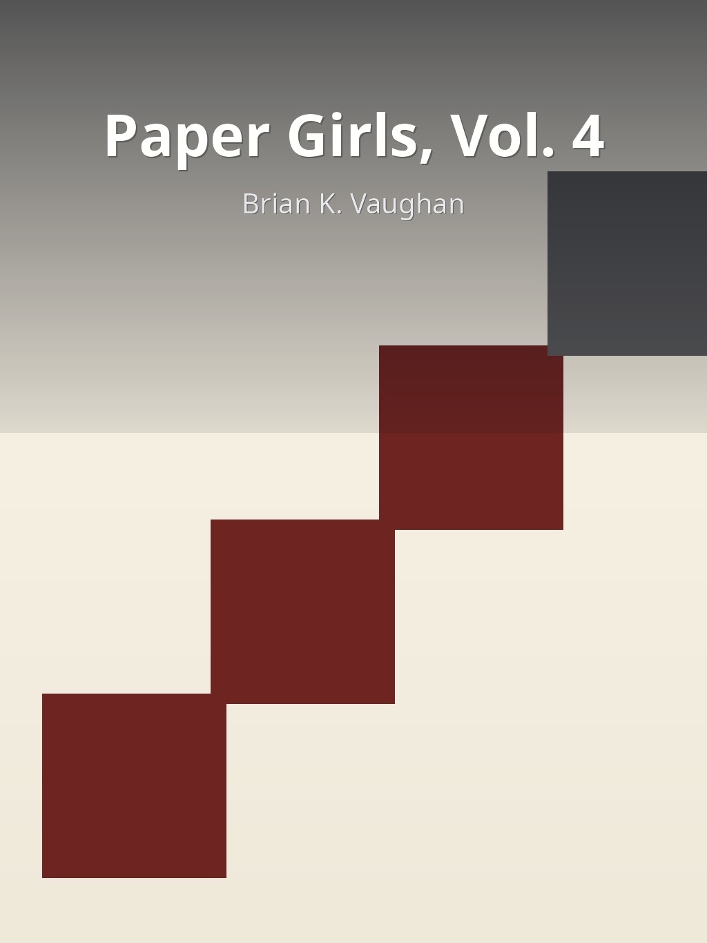 Paper Girls, Vol. 4 by Brian K. Vaughan book cover