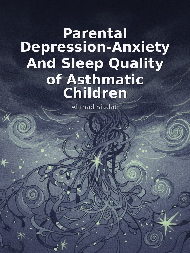 Parental Depression-Anxiety And Sleep Quality of Asthmatic Children by Ahmad Siadati book cover