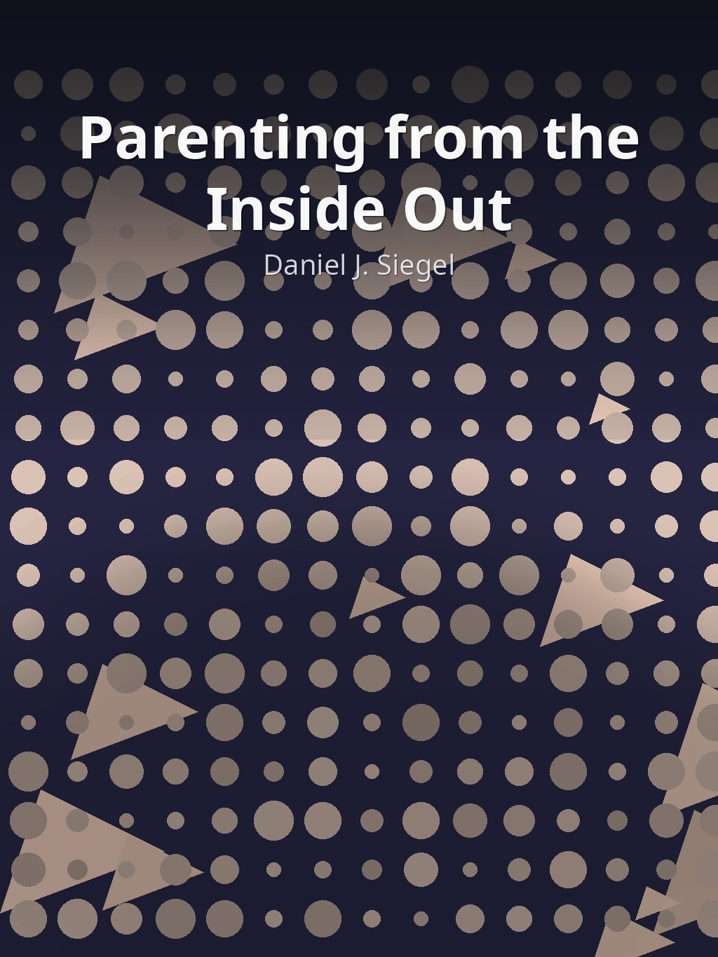 Parenting from the Inside Out by Daniel J. Siegel book cover