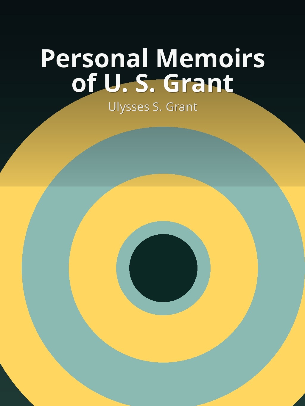 Personal Memoirs of U. S. Grant by Ulysses S. Grant book cover