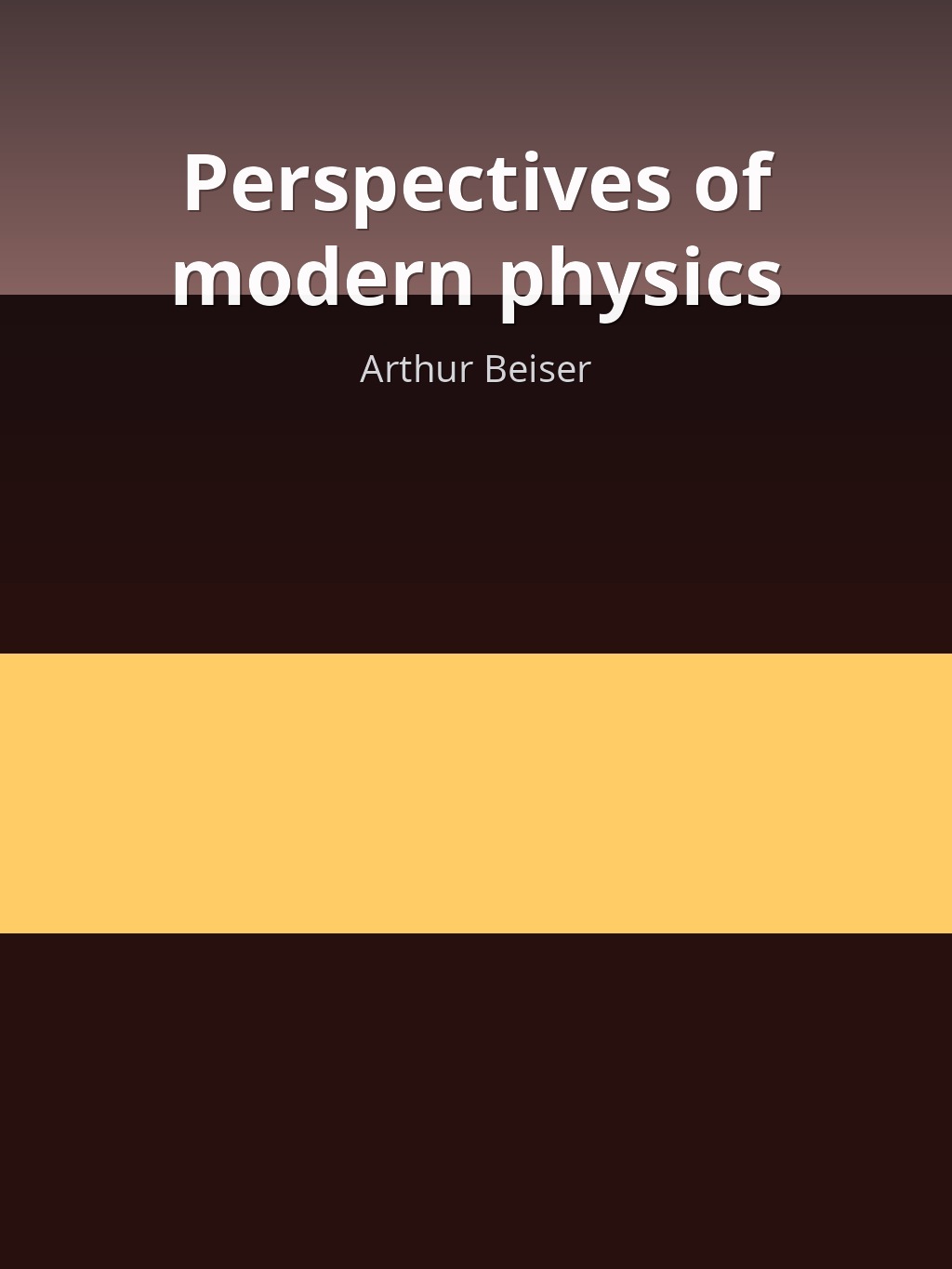 Perspectives of modern physics by Arthur Beiser book cover