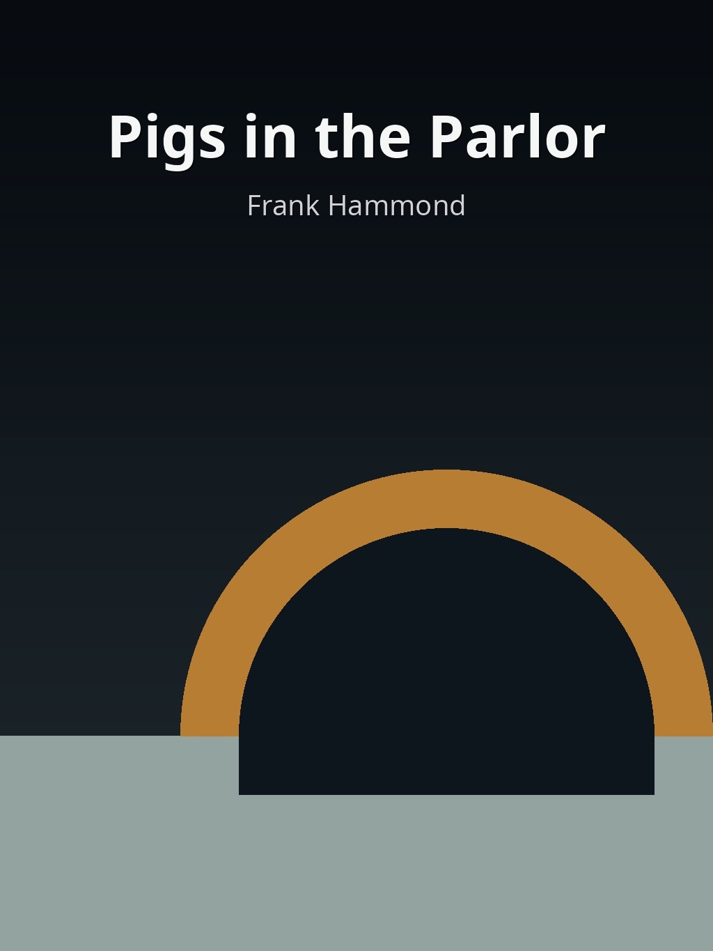 Pigs in the Parlor by Frank Hammond book cover